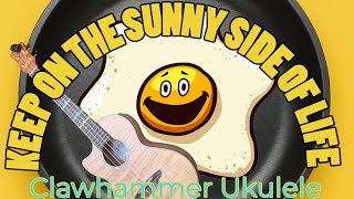 Clawhammer Ukulele - Keep on The Sunny Side of Life
