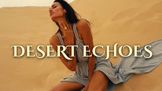 Cafe De Anatolia - Desert Echoes: 2 Hours of Organic House (Mixed by Billy Esteban) 2026