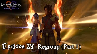 Kingdom Hearts The Tales Between: Shadowed Reflection Episode 39: Regroup (Part 1)