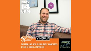Taproom Live Presents: Sixpoint + Adam Teeter, CEO of Vinepair