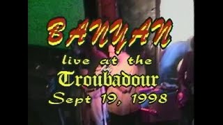 BANYAN live in doubleVision with multi-channel audio - Troubadour 9/18/98