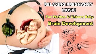 Best Brain Development, Music for Unborn Baby, Music for Pregnancy and Smart Baby, Pregnancy Music
