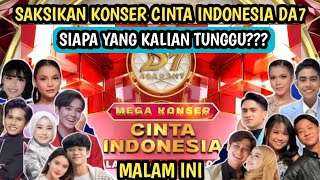 SAKSIKAN DANGDUT ACADEMY 7 MEGA KONSER CINTA INDONESIA|dangdut academy 7 d'academy asia 7daa7