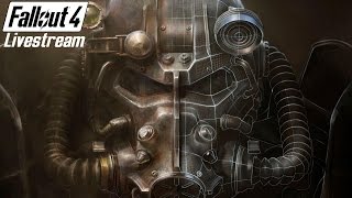 Fallout 4 Livestream part 2