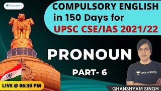 Compulsory English in 150 Days | Pronoun | Part 6 |  UPSC CSE/IAS 2021/22