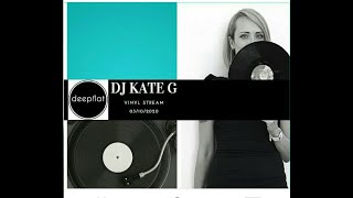 DJ KATE - G ▪️ DEEPFLAT ▪️ VINYL STREAM ▪️ 2020