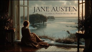 Classical Period-Drama Playlist | Jane Austen Vibes for Reading, Study & Relaxing