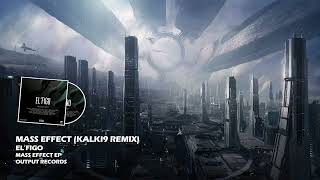 El'Figo - Mass Effect (kalki9 Remix) [OUTPUT021]