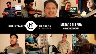 CHRISTIAN HERRERA & MATACOS // Mataca ollera  ft. Pitin Zalazar #YOMEQUEDOENCASA