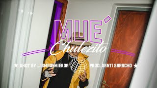 MUE' - Chule (Prod. Santi Saracho)