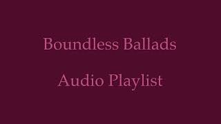 Boundless Ballads - Playlist