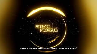 SARRA SARRA NAS BANDIDA (TH REMIX 2026)