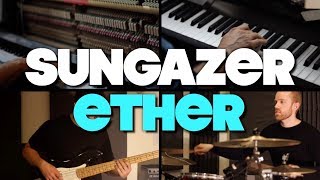 Sungazer - "Ether" ft. Pier Luigi Salami