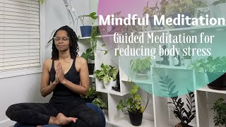 Mindful Meditation | Gentle Guided Meditation | Body Scan | Reduce Tension & Stress