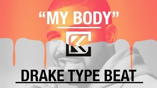 Drake x Bryson Tiller Type Beat "My Body"- (Prod by KC Beatz)