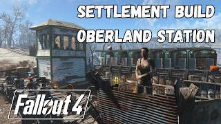 Settlement Build Oberland Station - Fallout 4 The Story - Part 221