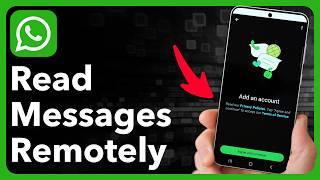 How To Read WhatsApp Messages On Another Phone
