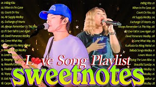 SWEETNOTES Love Song Meddly 🎶 SWEETNOTES Nonstop Playlist 2025💕Hits Tagalog Love Songs #Sweetnotes