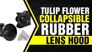 58MM Lens Hood Set (Tulip Flower + Collapsible Rubber Lens Hood)