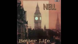 Nell - Better Life