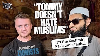 “TOMMY DOESN’T HATE MUSLIMS - IT’S THE PAKISTANIS AND KASHMIRI’S FAULT”
