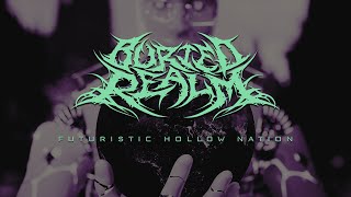 Buried Realm - Futuristic Hollow Nation (Official Lyric Video)
