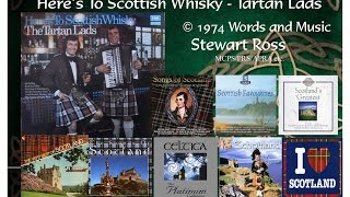 Here's To Scottish Whisky ( Stewart Ross)  The Tartan Lads