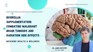 Boswellia Supplementation: Combating Malignant Brain Tumours and Radiation Side Effects