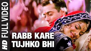 Rabb Kare Tujhko Bhi Full Video | Mujhse Shaadi Karogi | Salman Khan,Priyanka Chopra | Alka Y,Udit N