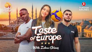 ZEHRA GÜNEŞ (VOLLEYBALL) TAKES US INSIDE ISTANBUL 🇹🇷FOOD, FAMILY & OLYMPIC MINDSET | TASTE OF EUROPE