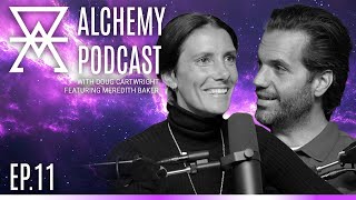 Harvard to Healing: Meredith Baker’s Journey of Self-Love & Psychedelics | The Alchemy Podcast #11