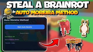 [NEW ⚰️] AUTO MOREIRA SCRIPT Steal a Brainrot 😼 | KEYLESS | AUTO MOREIRA | FREE BRAINROTS