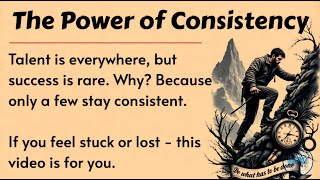 Be Consistent, Change Your Life || Improve Your English Fluency ✅ || English Listening Practice ✅