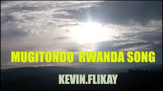 Kevin Flikay MUGITONDO (Official audio)