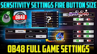 OB48 Free Fire Full Game settings And Sensitivity Tamil || Onetap Fire Button Size ⚙️📲 Free Fire 🔥