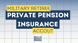 Private Pension Insurance for Military Retirees