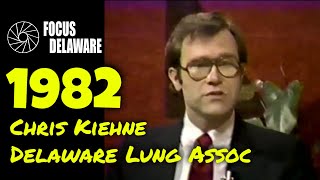 Chris Kiehne, Delaware Lung Association - 1/7/1982