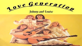LOVE GENERATION - Johnny and Louise