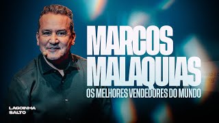 MARCOS MALAQUIAS | OS MELHORES VENDEDORES DO MUNDO | CRIE SALTO