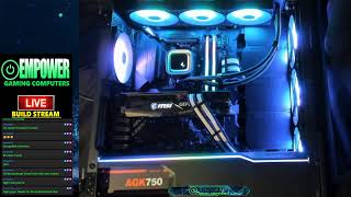 PC Build Stream - Empower Gaming Live