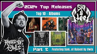 Top Metal Releases of 2024 - Top 10 Albums Edition - Part 1 - Ft. Sam Fowler of Raised by Owls