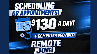 Work From Home Scheduling Dr Appointments | Equipment Provided (No Degree)