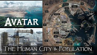 The Human city and Population on Avatar's Pandora (Explained)