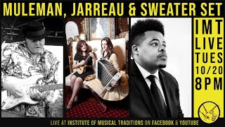 10/20 - IMT : LIVE w Muleman, Jarreau & the Sweater Set