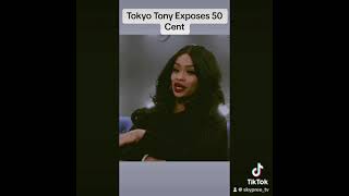 @TOKYOTONY EXPOSES @50CENT