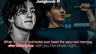 •2 When the mafia lord broke your heart after having s*x with you the whole night