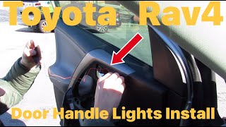 How To Install Door Handle Lights On A 4th Gen Toyota Rav4