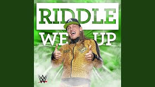 RIDDLE  NEW THEME SONG WE UP 30 MINUTES