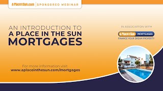 Why should I use A Place in the Sun Mortgages?