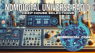 🚀 Deep House Music  /  ndmdigital Universe Radio - MAY 2025 #ndmdigital #deephouse ✨